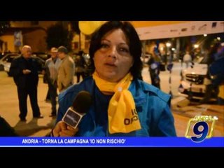 Andria |  Torna la campagna Io non rischio