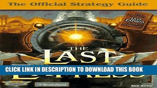 [DOWNLOAD] PDF BOOK The Last Express: The Official Strategy Guide Collection