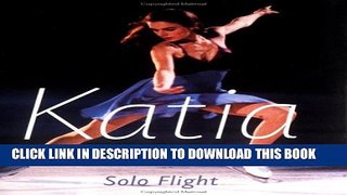 [DOWNLOAD] PDF BOOK Katia Gordeeva: Solo Flight New