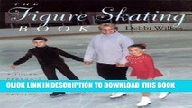 [DOWNLOAD] PDF BOOK The Figure Skating Book: A Young Person s Guide To Figure Skating New