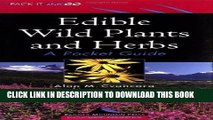 [DOWNLOAD] PDF BOOK Edible Wild Plants and Herbs: A Pocket Guide (Ragged Mountain Press Pocket