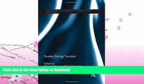 EBOOK ONLINE  Scuba Diving Tourism (Contemporary Geographies of Leisure, Tourism and Mobility)