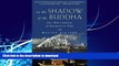 GET PDF  In the Shadow of the Buddha: One Man s Journey of Discovery in Tibet  BOOK ONLINE