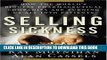 [PDF] Selling Sickness: How the World s Biggest Pharmaceutical Companies Are Turning Us All Into