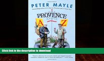 READ  Provence A-Z: A Francophile s Essential Handbook (Vintage Departures) FULL ONLINE