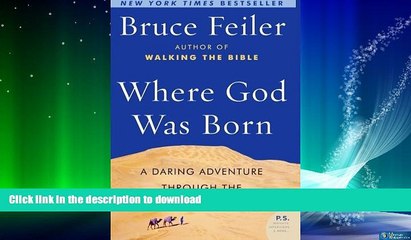 READ BOOK  Where God Was Born: A Daring Adventure Through the Bible s Greatest Stories (P.S.)