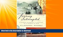 READ BOOK  Journey Interrupted: A Family Without a Country in a World at War  BOOK ONLINE