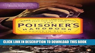 [PDF] The Poisoner s Handbook: Murder and the Birth of Forensic Medicine in Jazz Age New York
