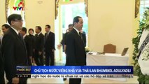 Chủ tịch nước Trần Đại QUang viếng nhà vua Thái Lan Bhumibol Adulyadej