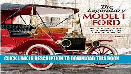 [PDF] FREE The Legendary Model-T Ford: The Ultimate History of America s First Great Automobile