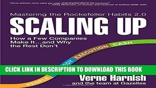 [PDF] Scaling Up: How a Few Companies Make It...and Why the Rest Don t (Rockefeller Habits 2.0)