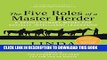 [PDF] The Five Roles of a Master Herder: A Revolutionary Model for Socially Intelligent Leadership