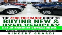 [PDF] The Zero Tolerance Guide to Buying New   Used Vehicles:  How to Spot Car Dealership Scams a