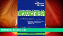Big Deals  Alternative Careers for Lawyers (Princeton Review)  Full Read Best Seller
