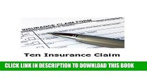 [DOWNLOAD] PDF BOOK Ten Insurance Claims Do s   Dont s Collection