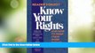 Big Deals  Know Your Rights: And How to Make Them Work for You  Full Read Best Seller