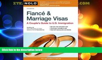 Must Have PDF  Fiance   Marriage Visas: A Couple s Guide to U.S. Immigration  Full Read Best Seller