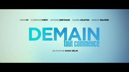 DEMAIN TOUT COMMENCE (2016) Bande Annonce VF - HD