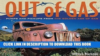 [PDF] FREE Out of Gas: Pumps and Pickups from the Golden Age of Gas [Read] Online