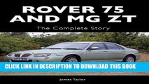 [PDF] FREE Rover 75 and MG ZT: The Complete Story (Crowood Autoclassics) [Read] Online