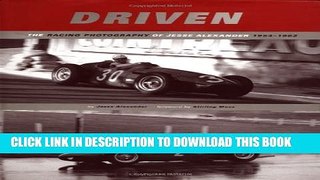 [PDF] FREE Driven: The Motorsport Photography of Jesse Alexander, 1954-1962 [Read] Online