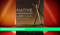 Must Have PDF  Native Hawaiian Law: A Treatise  Full Read Most Wanted