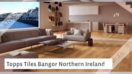 Topps Tiles Bangor Northern Ireland - tilesdirectni.co.uk