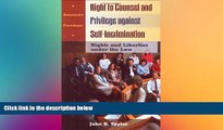 READ FULL  Right to Counsel and Privilege against Self-Incrimination: Rights and Liberties under