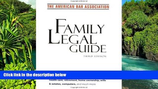 Must Have  American Bar Association Family Legal Guide (third edition): Everything your family
