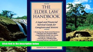 READ FULL  The Elder Law Handbook: A Legal and Financial Survival Guide for Caregivers and