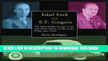 Edsel Ford and E.T. Gregorie: The Remarkable Design Team and Their Classic Fords of the 1930s and