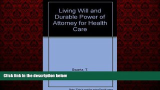 READ book  Living Will and Durable Power of Attorney for Health Care  FREE BOOOK ONLINE