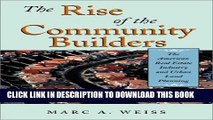 [PDF] The Rise of the Community Builders: The American Real Estate Industry and Urban Land