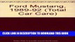 Chilton s Ford: Ford Mustang 1989-92 Repair Manual (Chilton s Total Car Care)