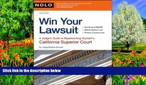 Deals in Books  Win Your Lawsuit: A Judge s Guide to Representing Yourself in California Superior