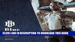 [EBOOK] DOWNLOAD Blue Blooded: Denim Hunters and Jeans Culture GET NOW