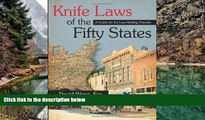 Deals in Books  Knife Laws of the Fifty States: A Guide for the Law-Abiding Traveler  Premium