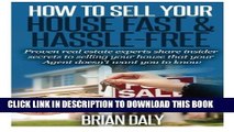 [PDF] How to Sell Your House Fast   Hassle-Free: Proven real estate experts share insider secrets