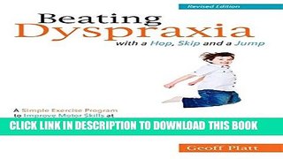 [PDF] Beating Dyspraxia with a Hop, Skip and a Jump: A Simple Exercise Program to Improve Motor