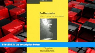 READ book  Euthanasia: Ethical And Human Aspects (Ethical Eye)  FREE BOOOK ONLINE