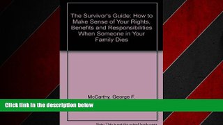 READ book  The Survivor s Guide: How to Make Sense of Your Rights, Benefits and Responsibilities