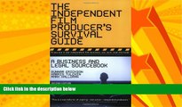 Free [PDF] Downlaod  The Independent Film Producer s Survival Guide: A Business And Legal