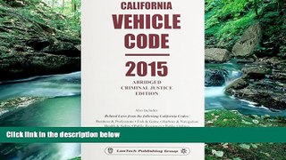 Big Deals  California Vehicle Code: 2015 Abridged Criminal Justice Edition  Best Seller Books Most