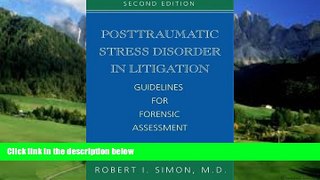 Big Deals  Posttraumatic Stress Disorder in Litigation, Second Edition: Guidelines for Forensic