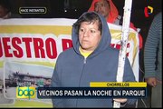 Chorrillos: vecinos pasan la noche en parque y exigen se detenga demolición