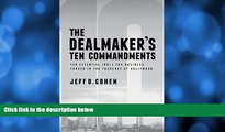 EBOOK ONLINE  The Dealmaker s Ten Commandments: Ten Essential Tools for Business Forged in the