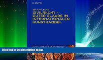 READ book  Zivilrecht - Guter Glaube Im Internationalen Kunsthandel (German Edition)  FREE BOOOK