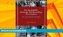 Free [PDF] Downlaod  On Intangible Heritage Safeguarding Governance: An Asia-pacific Context
