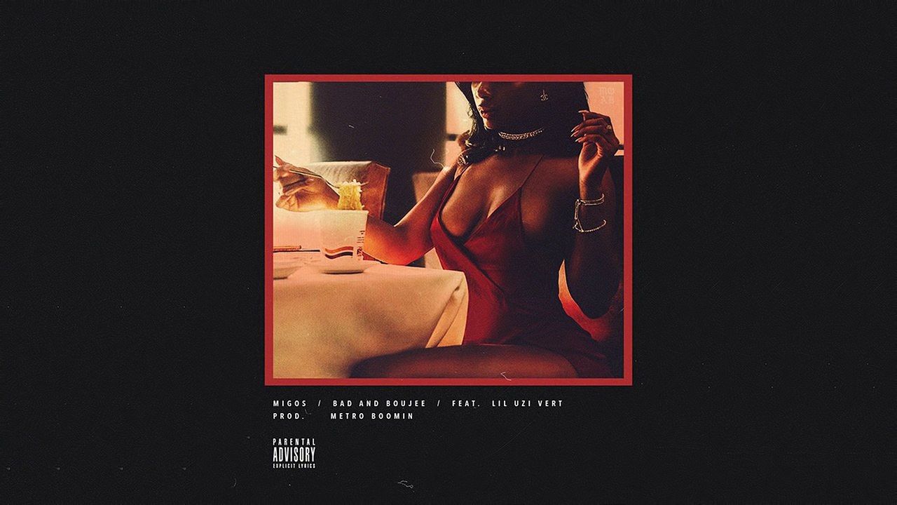 Migos - Bad and Boujee ft. Lil Uzi Vert