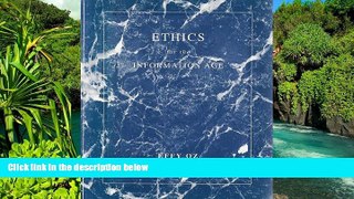 Must Have  Ethics for an Information Age  READ Ebook Full Ebook